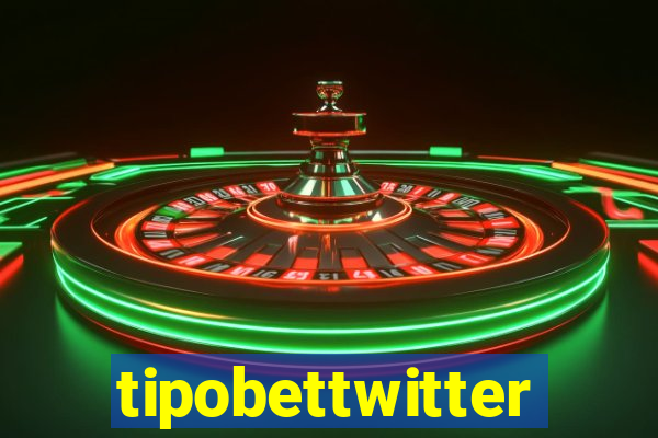 tipobettwitter