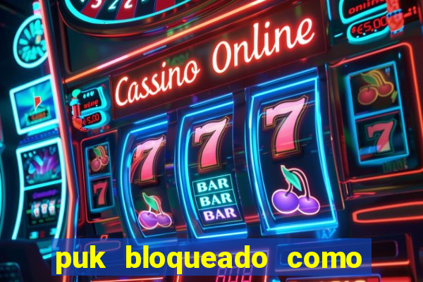 puk bloqueado como desbloquear vivo