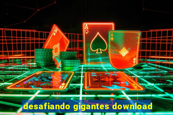 desafiando gigantes download
