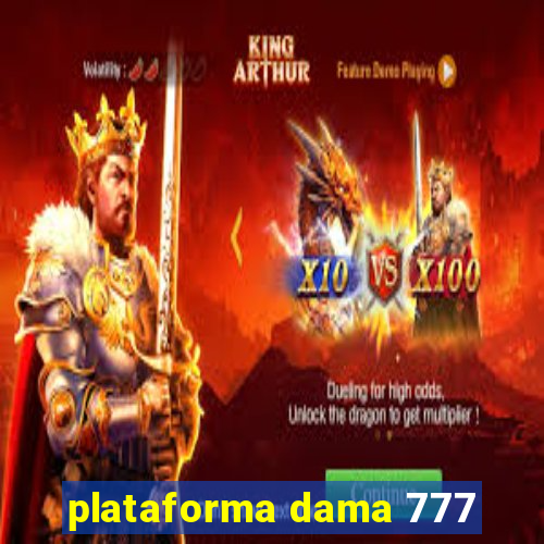plataforma dama 777