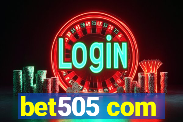 bet505 com