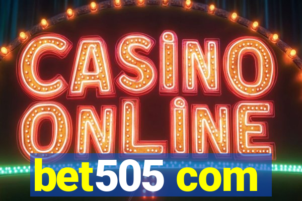 bet505 com