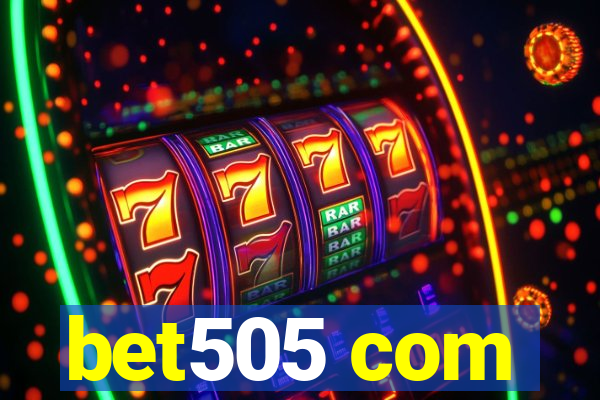 bet505 com