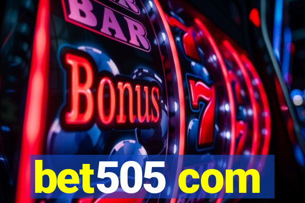 bet505 com