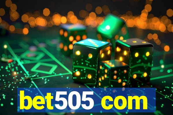 bet505 com