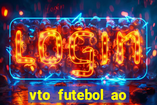 vto futebol ao vivo biz