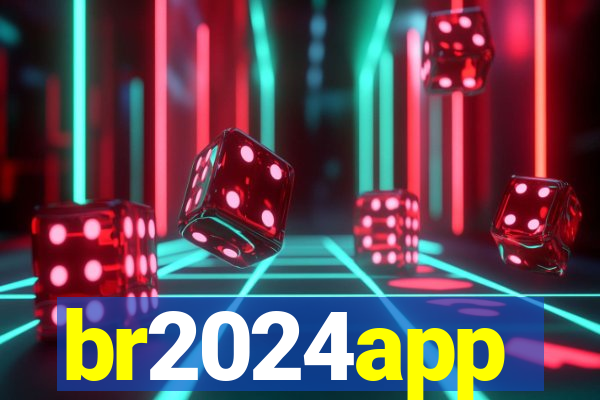 br2024app
