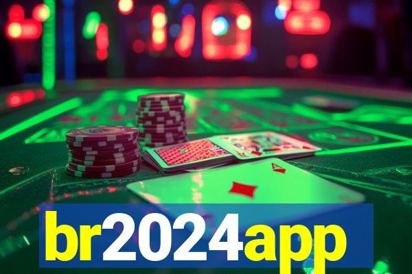 br2024app