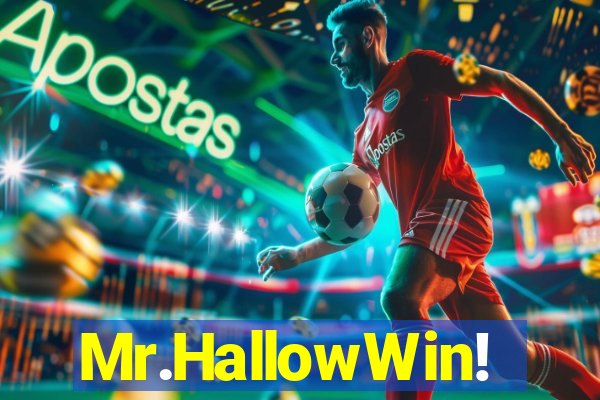 Mr.HallowWin!