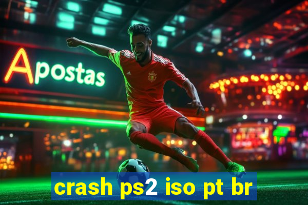 crash ps2 iso pt br