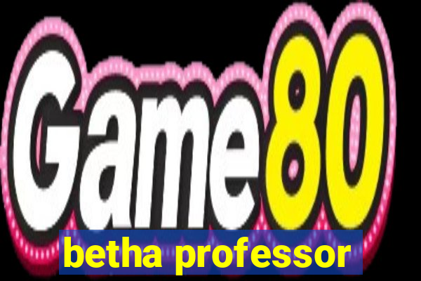 betha professor
