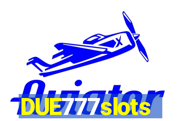 DUE777slots