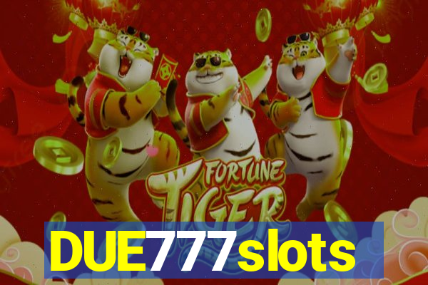 DUE777slots