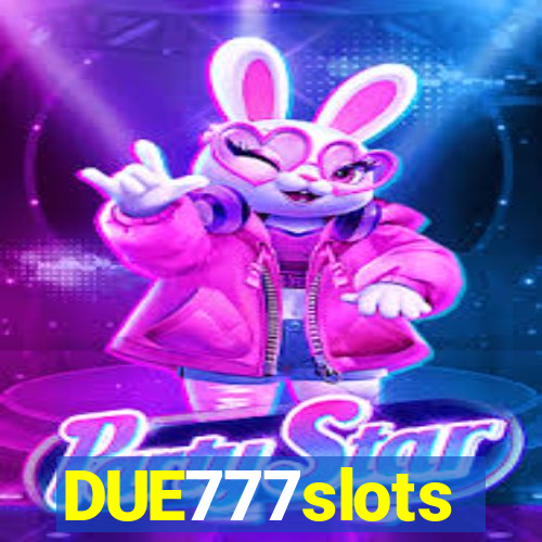 DUE777slots