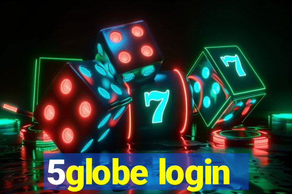 5globe login