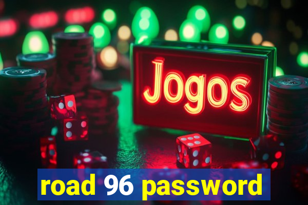 road 96 password