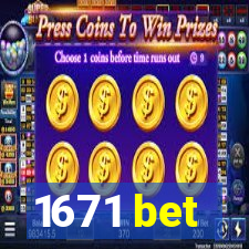 1671 bet