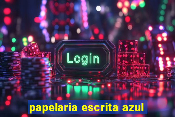 papelaria escrita azul