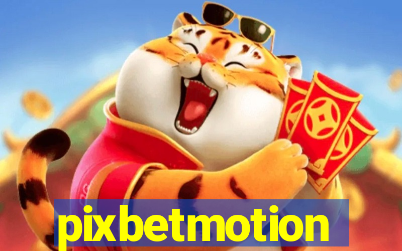 pixbetmotion