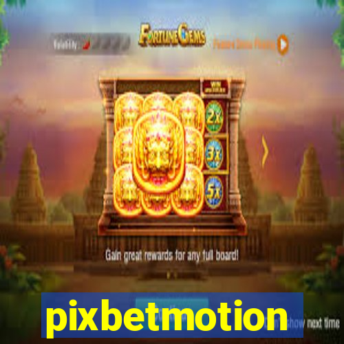 pixbetmotion