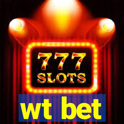 wt bet