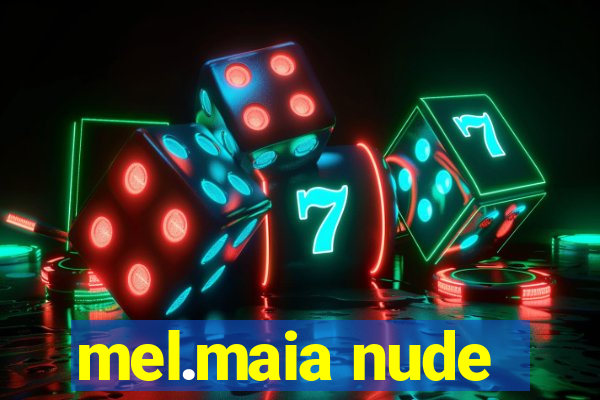 mel.maia nude