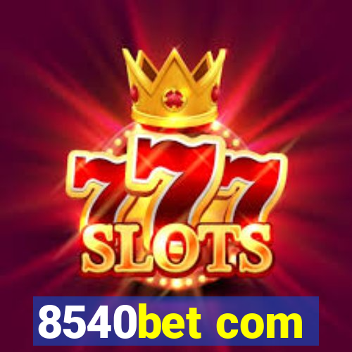 8540bet com
