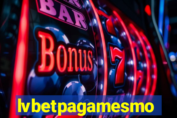 lvbetpagamesmo
