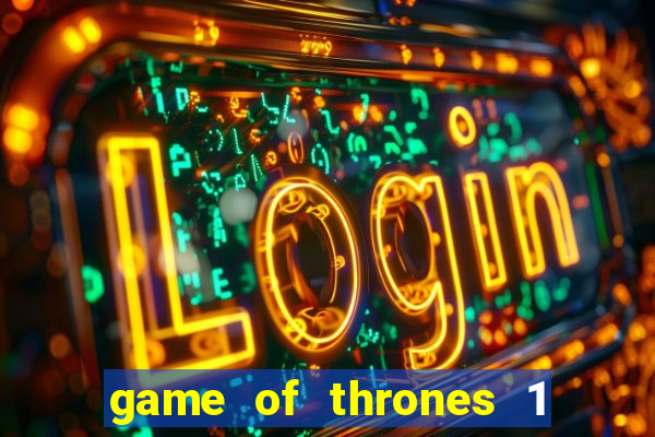game of thrones 1 temporada torrent