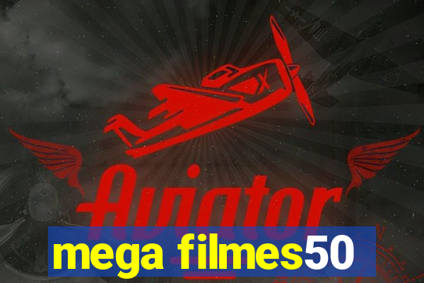 mega filmes50
