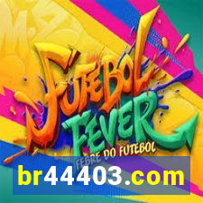 br44403.com