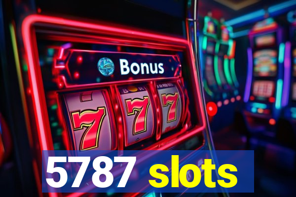 5787 slots