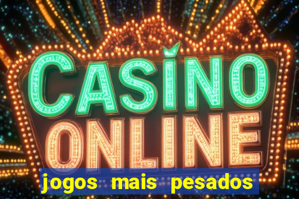jogos mais pesados android 2024