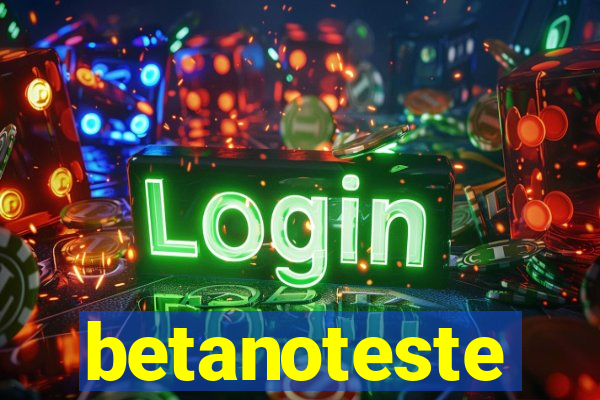 betanoteste
