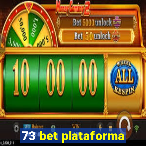 73 bet plataforma