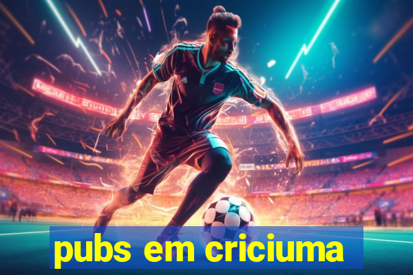 pubs em criciuma