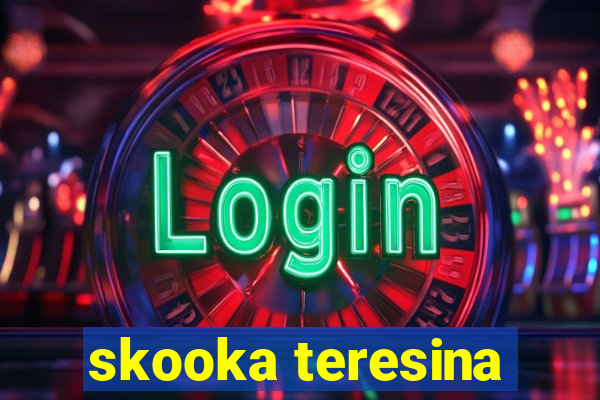 skooka teresina