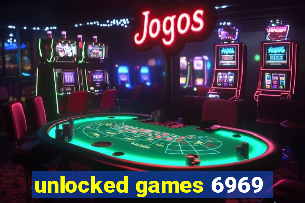 unlocked games 6969
