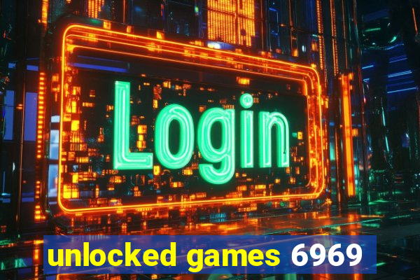 unlocked games 6969