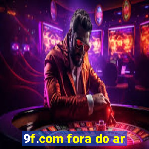 9f.com fora do ar