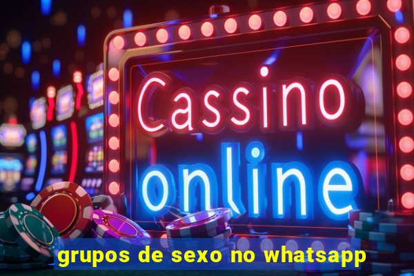 grupos de sexo no whatsapp