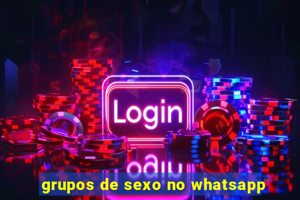 grupos de sexo no whatsapp