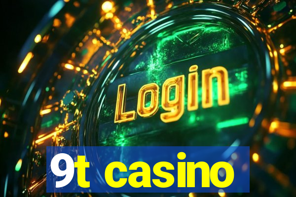 9t casino