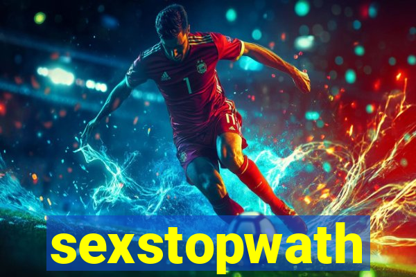 sexstopwath