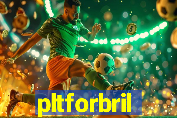 pltforbril