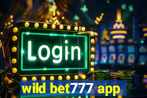 wild bet777 app