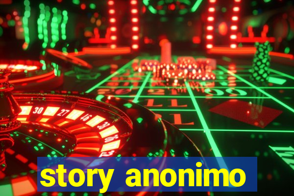 story anonimo