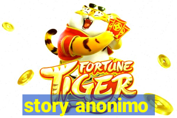 story anonimo