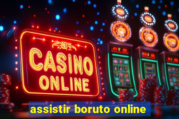 assistir boruto online