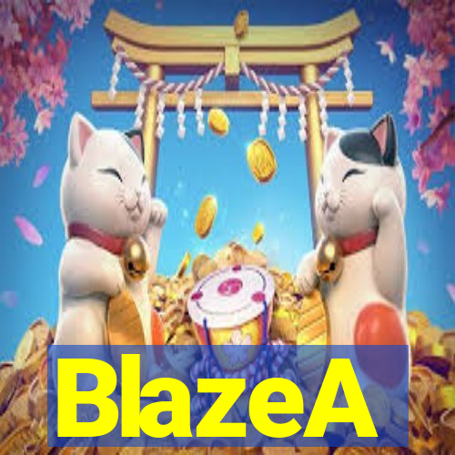 BlazeA